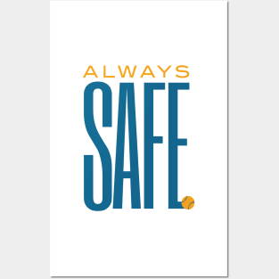 Baseball Saying Always Safe Posters and Art